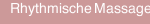 Rhythmische Massage